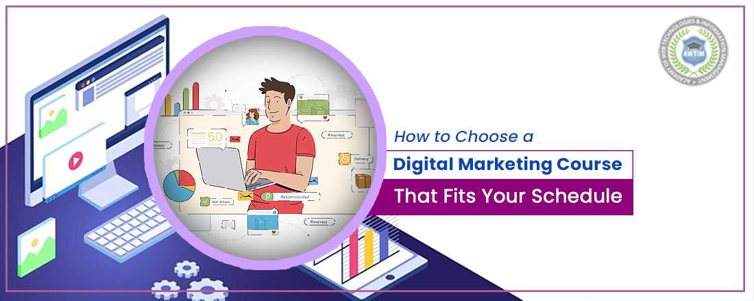 How to Choose a Digital Marketing Training Course in Kolkata That Fits Your Schedule